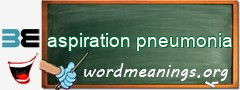 WordMeaning blackboard for aspiration pneumonia